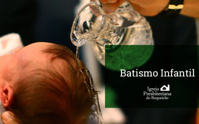 Batismo Infantil – Batismo de Crianças Igreja Presbiteriana